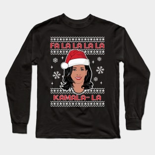 Ugly Christmas Sweater Fa La La Kamala Harris Funny Political Humor Long Sleeve T-Shirt